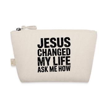Jesus changed my life. Ask me how. - Organic Pouch - nature - Front
