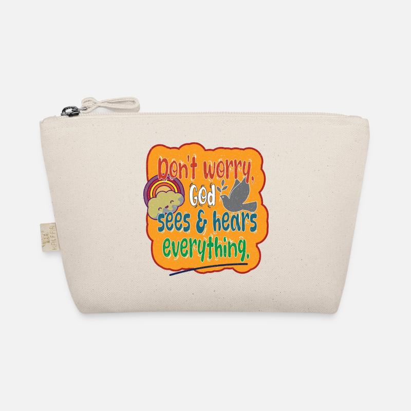 Don't Worry, God sees & hears everything.. - Organic Pouch - nature