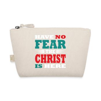 N’ayez pas peur, le Christ est ici Tenue - Trousse biologique - nature - Devant