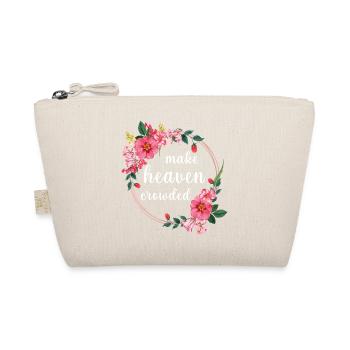 Make Heaven Crowded Faith Flowers Design - Organic Pouch - nature - Front
