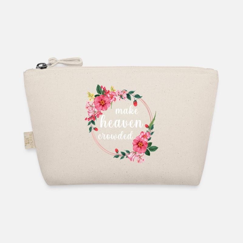 Make Heaven Crowded Faith Flowers Design Organic Pouch