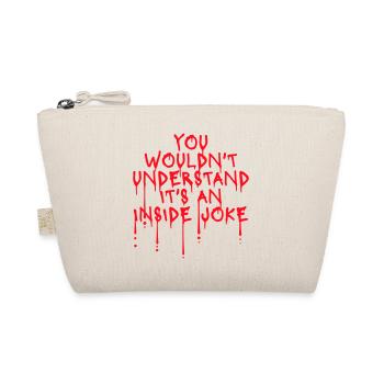 You Wouldn't Understand It's An Inside Joke Spruch - Bio-Täschchen - Natur - Vorne
