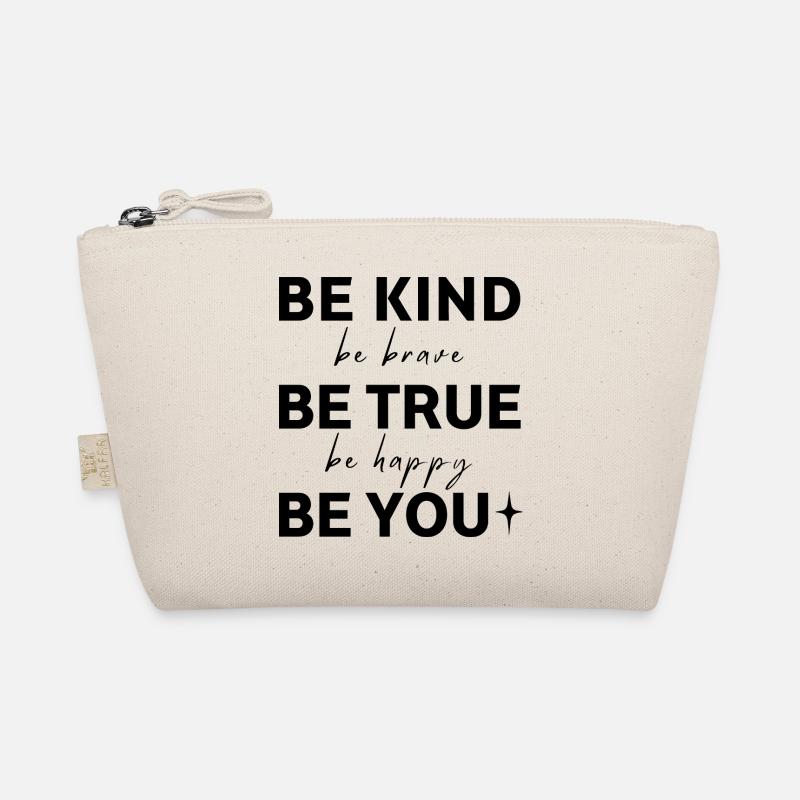 Sei freundlich. Sei wahrhaftig. Sei du selbst. Bio-Täschchen