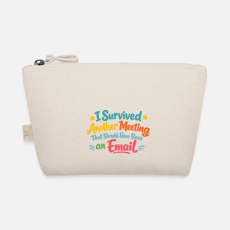Meeting survived – should have been an email Organic Pouch
