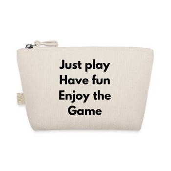 Just Play, have fun, enjoy the game - Organic Pouch - nature - Front