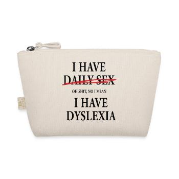 I Have Daily Sex Dyslexia Humor Spruch - Bio-Täschchen - Natur - Vorne