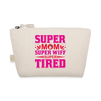 Super Mom Super Wife Super Tired Funny Shirt - Organic Pouch - nature - Front