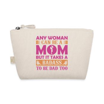 N’importe quelle femme peut être maman – Shirt de papa badass - Trousse biologique - nature - Devant