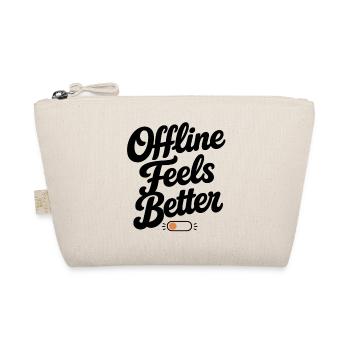 Offline Feels Better | Minimal Retro Typography  - Organic Pouch - nature - Front