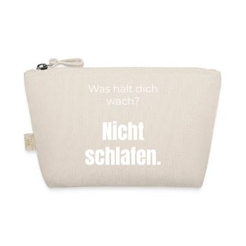 Was hält dich wach? Nicht schlafen – Spruch - Bio-Täschchen - Natur - Vorne