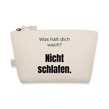 Was hält dich wach? Nicht schlafen – Spruch - Bio-Täschchen - Natur - Vorne