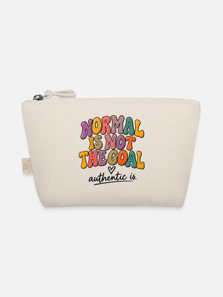 Normal Is Not The Goal – Be Authentic - Bio-Täschchen - Natur