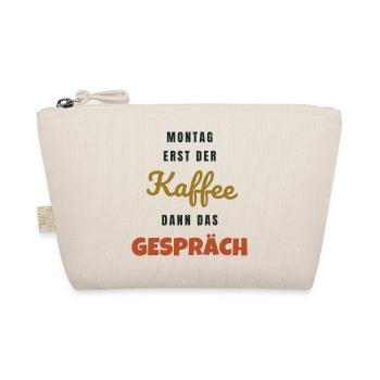 Montag Erst der Kaffee dann das Gespräch - Bio-Täschchen - Natur - Vorne