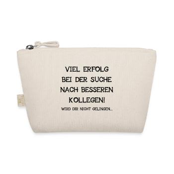 Viel Erfolg Bei Der Suche Nach Besseren Kollegen - Bio-Täschchen - Natur - Vorne