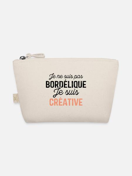 Je ne suis pas bordélique je suis créative - Trousse biologique - nature - Devant
