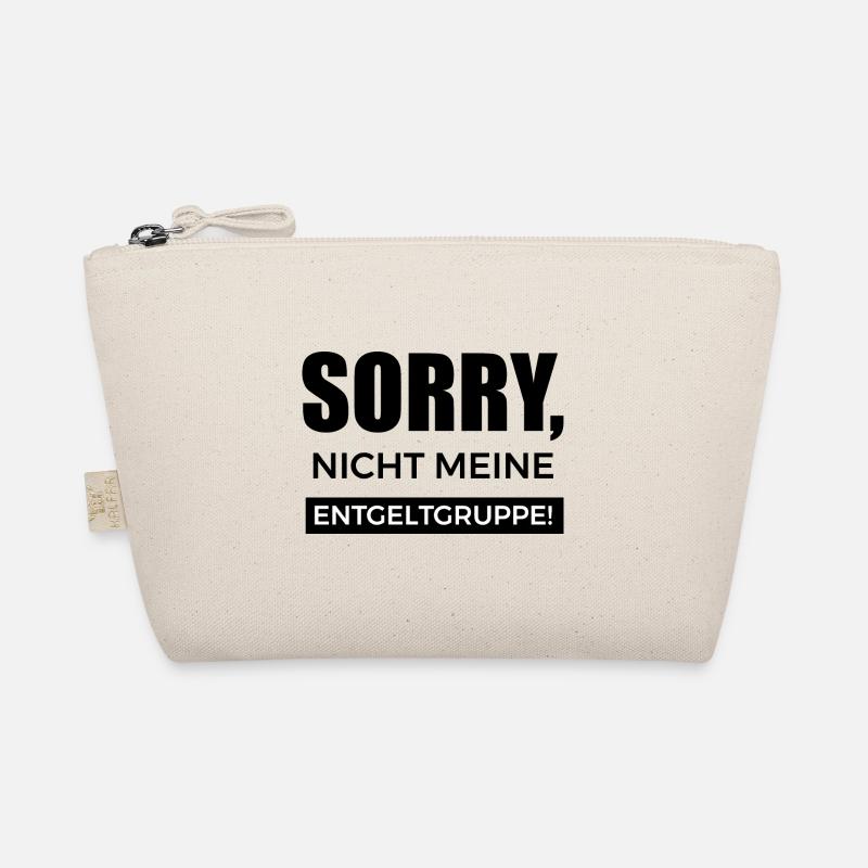 Sorry, nicht meine Entgeltgruppe Spruch Geschenk - Bio-Täschchen - Natur