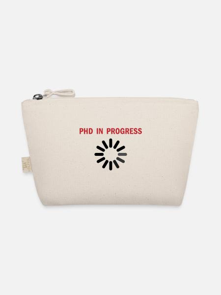 Phd in progress student saying gift - Organic Pouch - nature - Front