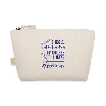 I am a math teacher Nerd School Cadeau - Trousse biologique - nature - Devant