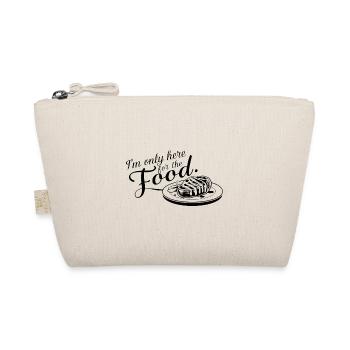 I'm only here for the food. - Organic Pouch - nature - Front