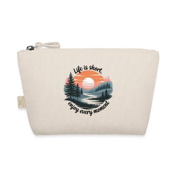 Life Is Short – Enjoy Every Moment - Organic Pouch - nature - Front