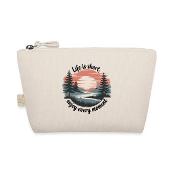 Life Is Short – Enjoy Every Moment - Organic Pouch - nature - Front