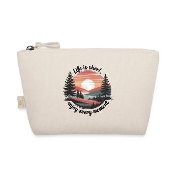 Life Is Short – Enjoy Every Moment - Organic Pouch - nature - Front