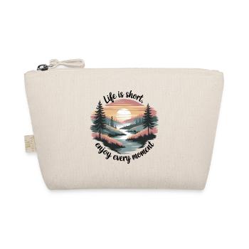 Life Is Short – Enjoy Every Moment - Organic Pouch - nature - Front