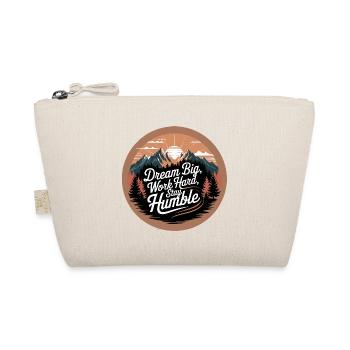 Dream Big, Work Hard, Stay Humble - Organic Pouch - nature - Front