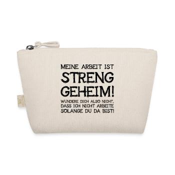 Meine Arbeit Ist Streng Geheim Wundere Dich Nicht - Bio-Täschchen - Natur - Vorne