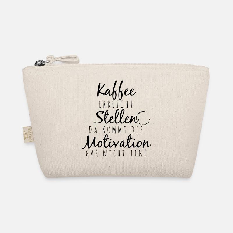 Kaffee erreicht Stellen da kommt die Motivation ga - Bio-Täschchen - Natur
