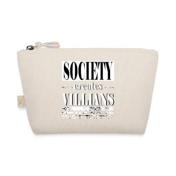 Society creates villians Inscription Antihero - Trousse biologique - nature - Devant