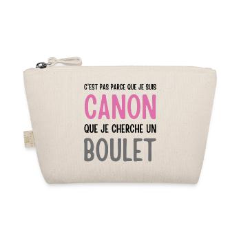 Je suis canon mais je ne cherche pas un boulet - Trousse biologique - nature - Devant
