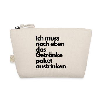 Ich muss noch das Getränke paket austrinken - Bio-Täschchen - Natur - Vorne
