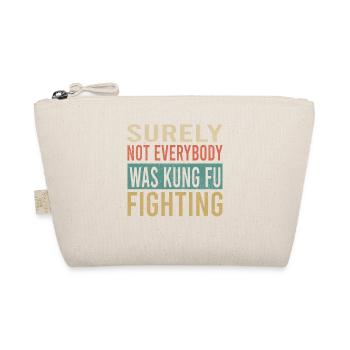 Kung Fu Fighting Quote Typography - Organic Pouch - nature - Front