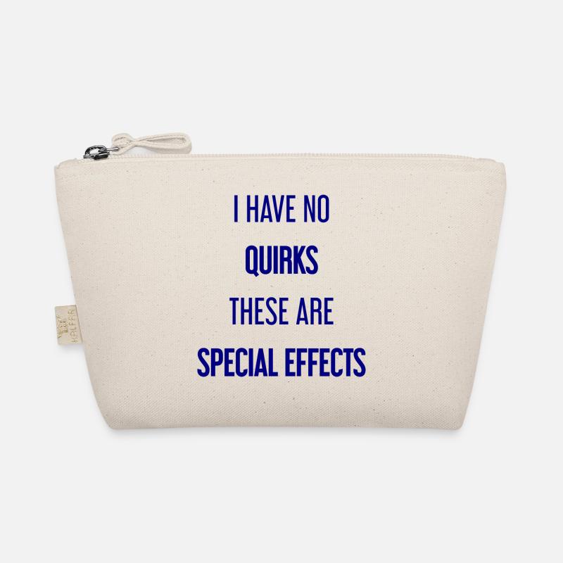 No quirks, just special effects! Organic Pouch