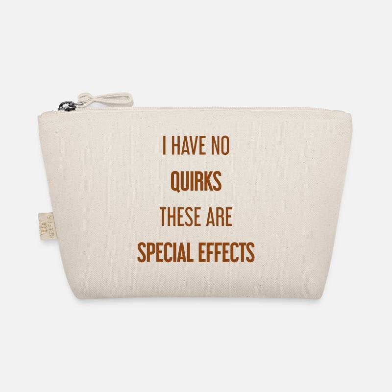 No quirks, just special effects! Organic Pouch