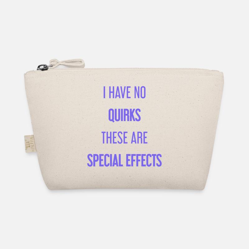 No quirks, just special effects! Organic Pouch