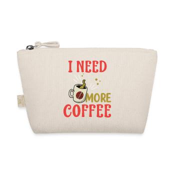 i need more coffee- kaffee geschenke- Kaffee - Bio-Täschchen - Natur - Vorne