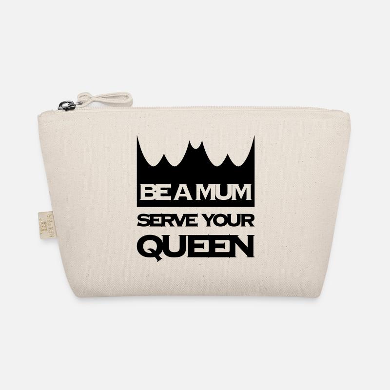 BE A MUM SERVE A QUEEN - Organic Pouch - nature
