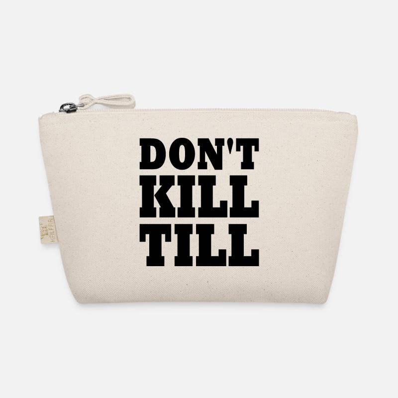 don't kill till - Bio-Täschchen - Natur