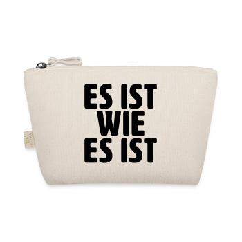 Es ist wie es ist - Bio-Täschchen - Natur - Vorne