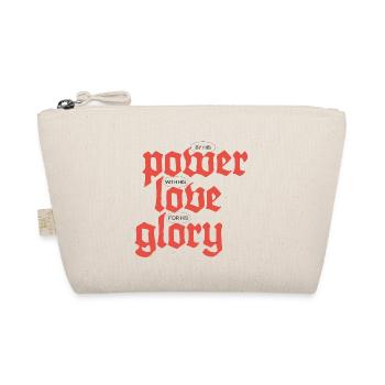 Power, Love & Glory | White - Organic Pouch - nature - Front