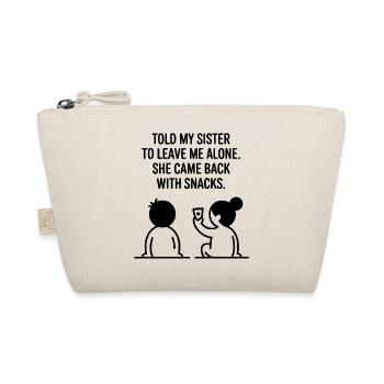 Funny Sister Love Snack Humor Quote - Organic Pouch - nature - Front