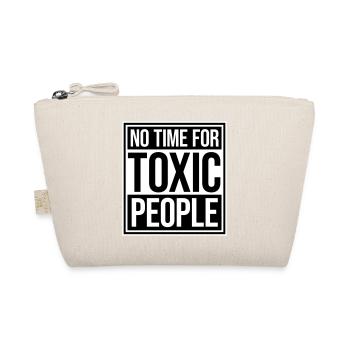 No Time Toxic People Boundaries Self Care Saying - Organic Pouch - nature - Front