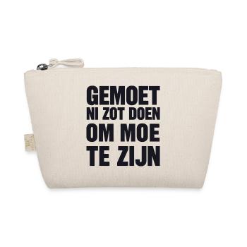 PAS BESOIN D’ÊTRE FOU POUR ÊTRE FATIGUÉ. - Trousse biologique - nature - Devant