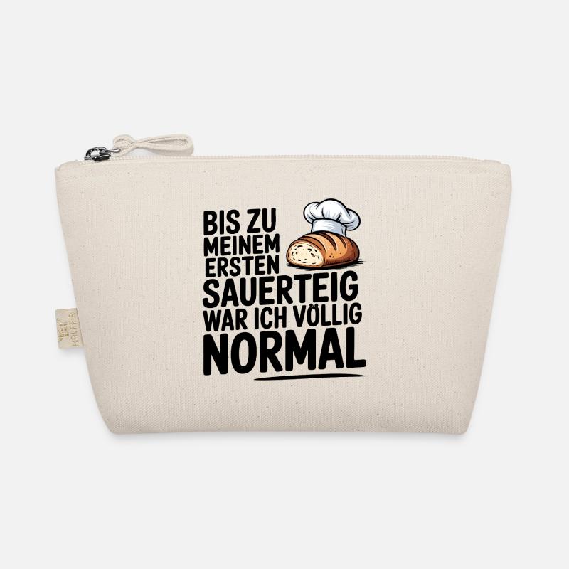 Ich war normal. Dann kam Sauerteig. Bio-Täschchen