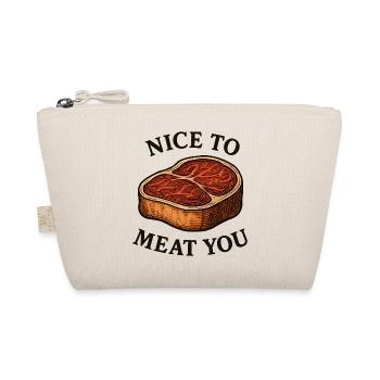 Nice to Meat You – Steak Saying - Organic Pouch - nature - Front