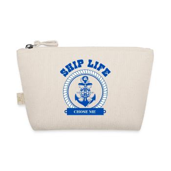 Ship Life Chose Me – Cruise & Sailor Quote - Organic Pouch - nature - Front
