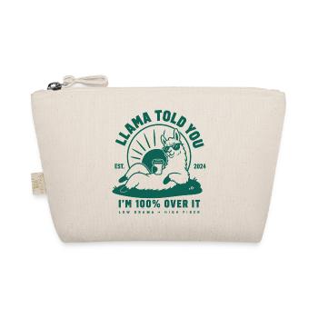 Llama Told You I’m Over It - Bio-Täschchen - Natur - Vorne