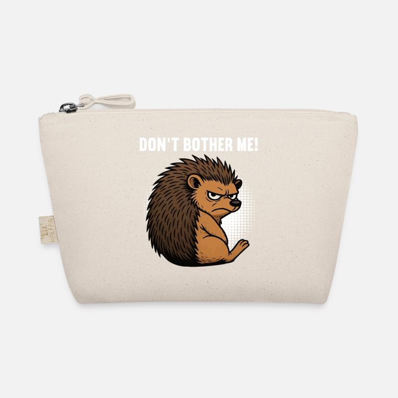 Don't Bother Me Hedgehog Hedgehog Lover Hedgehog Stinger Organic Pouch